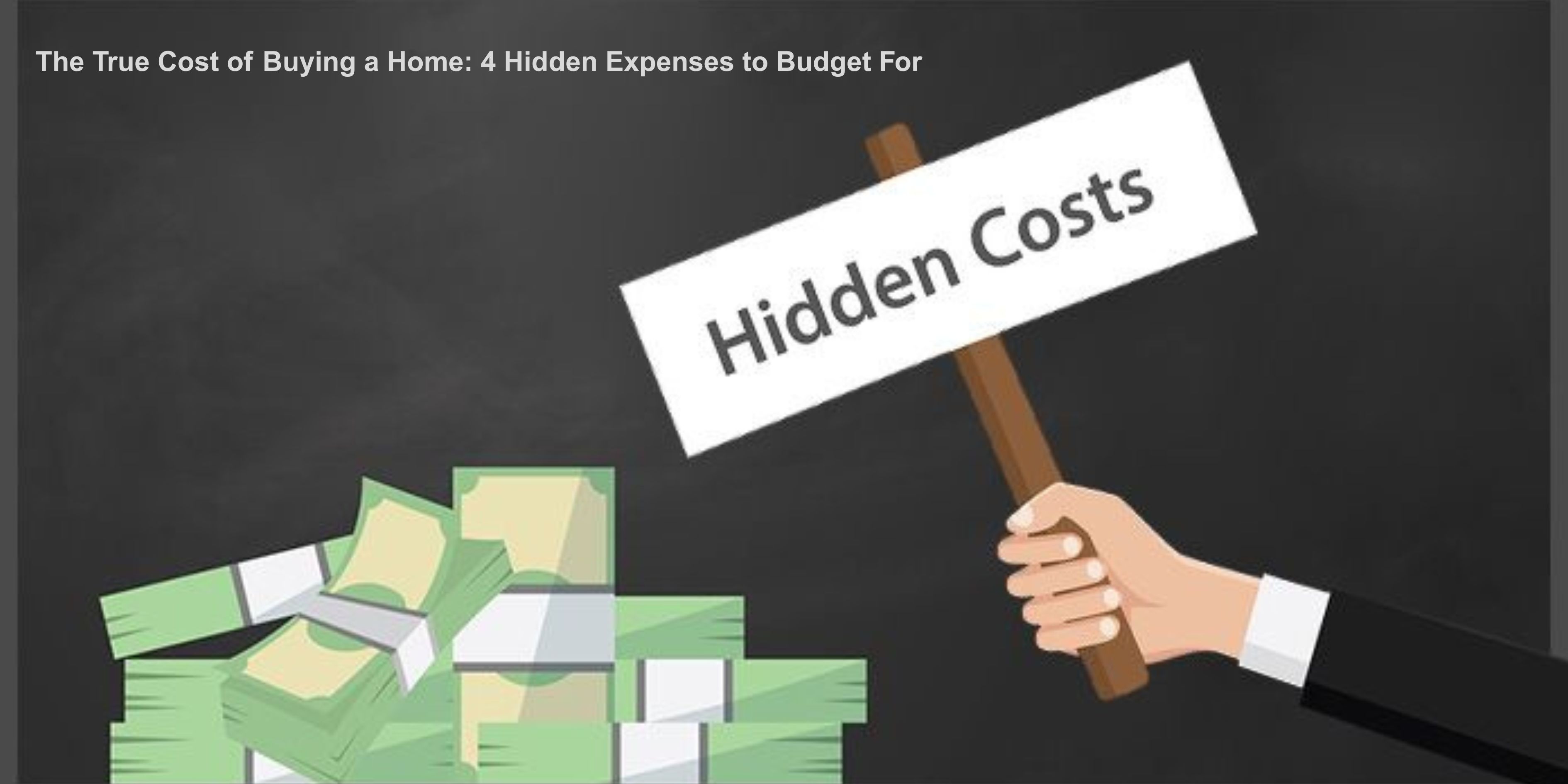 The True Cost of Buying a Home: 4 Hidden Expenses to Budget For